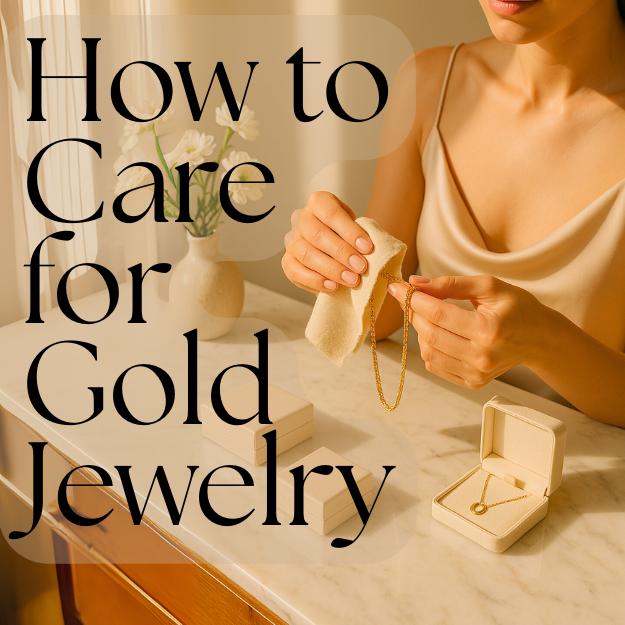 How to Care for Gold Jewelry